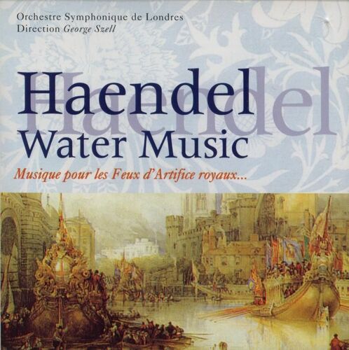Haendel : Water Music - Musique Pour Les Feux D'artifices Royaux - Le Berger Fidèle - Xerxès