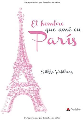 El Hombre Que Amé En París