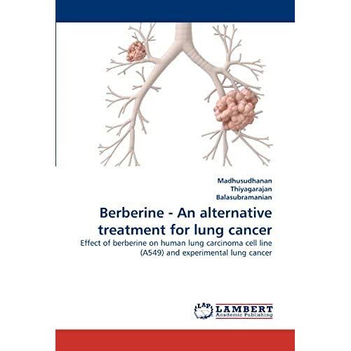 Berberine - An Alternative Treatment For Lung Cancer
