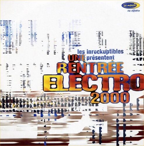 Les Inrockuptibles Présentent Une Rentrée Electro 2000 (Cd)