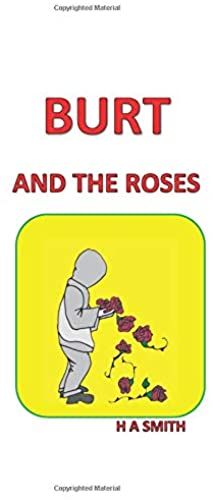 Burt And The Roses (Burt Books)