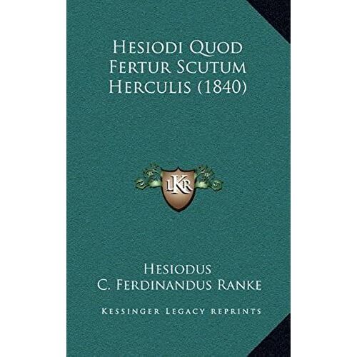 Hesiodi Quod Fertur Scutum Herculis (1840)