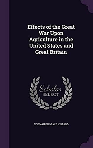 Effects Of The Great War Upon Agriculture In The United States And Great Britain