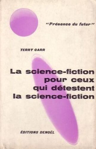 La Science-Fiction Pour Ceux Qui Détestent La Science-Fiction