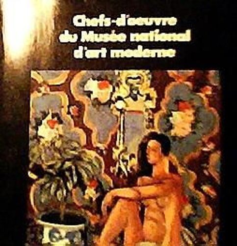 Chefs D'oeuvre Du Musée National D'art Moderne