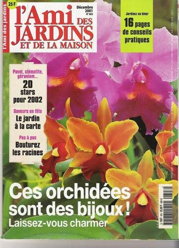 L'ami Des Jardins Et De La Maison N° 893 : Ces Orchidées Sont Des Bijoux!