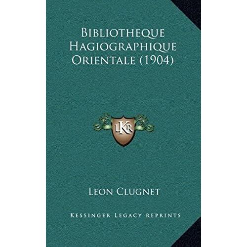 Bibliotheque Hagiographique Orientale (1904)