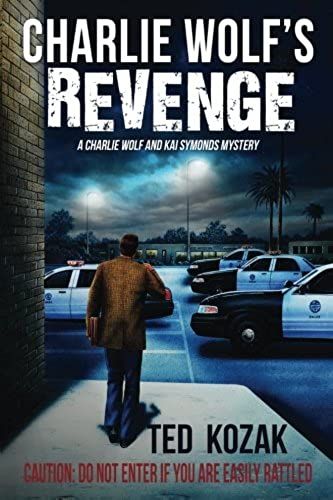 Charlie Wolf's Revenge: A Charlie Wolf And Kai Symonds Mystery