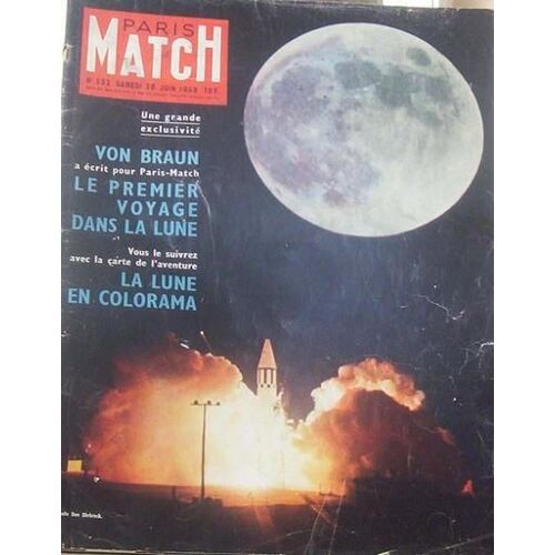 Paris Match - Le Premier Voyage Sur La Lune - N°532