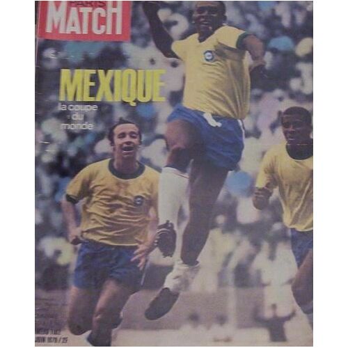 Paris Match - Mexique La Coupe Du Monde N° : 1102 -