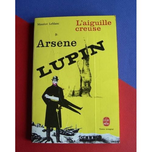 Ars?Ne Lupin. L'aiguille Creuse