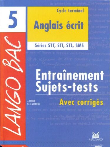Anglais Écrit - Terminales Technologiques, Entraînement, Sujets-Tests
