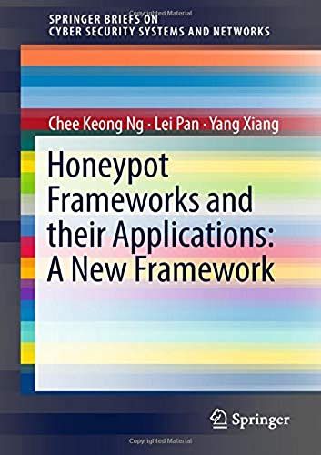 Honeypot Frameworks And Their Applications: A New Framework