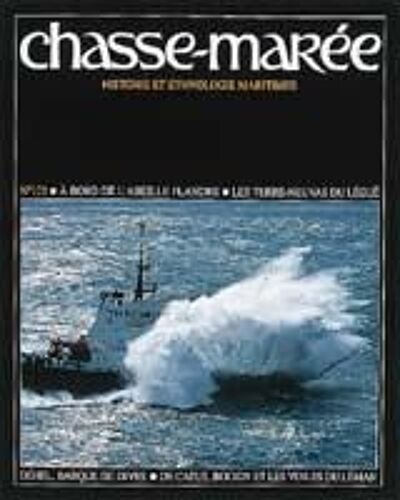 Chasse-Marée N° 123 : À Bord De L'abeille Flandre - Les Terre-Neuvas Du Légué- Déhel, Barque De Dives - De Catus, Bocion Et Les Voiels Du Léman