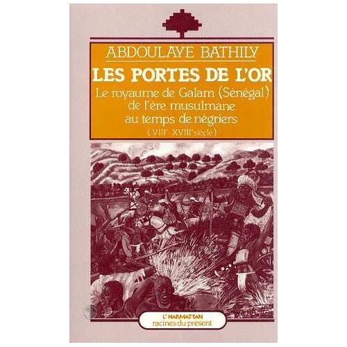Portes De L'or Le Royaume De Galam - Senegal -
