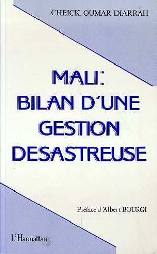 Mali, Bilan D'une Gestion Désastreuse