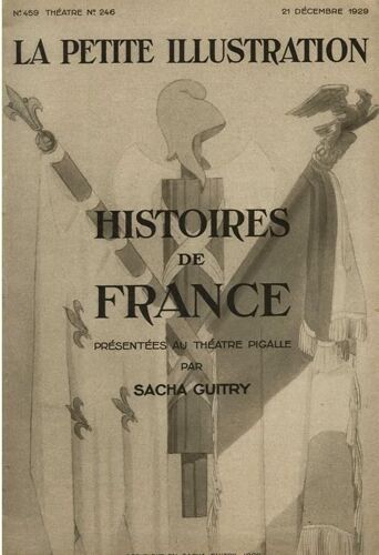 La Petite Illustration Théâtrale N° 246 : Histoires De France, Présentées Au Théâtre Pigalle Par Sacha Guitry