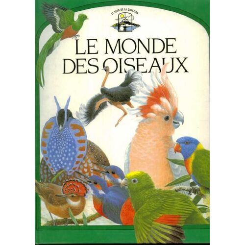Le Monde Des Oiseaux