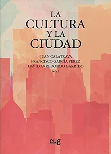 La Cultura Y La Ciudad