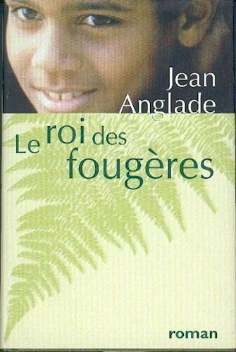 Le Roi Des Fougères.