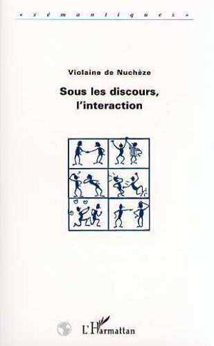 Sous Les Discours, L'interaction