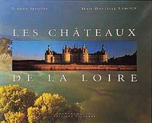 Les Châteaux De La Loire