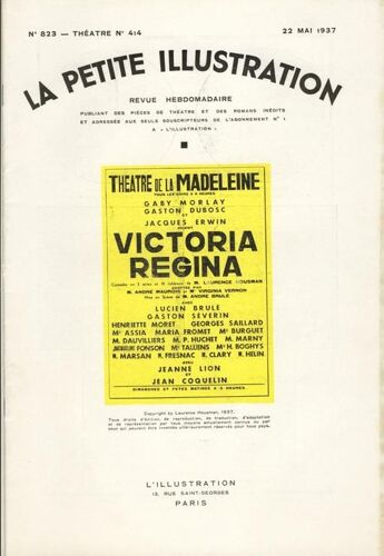 La Petite Illustration Théâtrale N° 414 : Victoria Regina, Pièce De Laurence Housman, Adaptée Par André Maurois Et Virginia Vernon