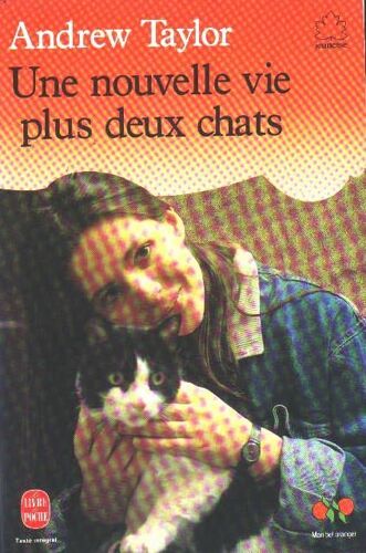 Une Nouvelle Vie, Plus Deux Chats