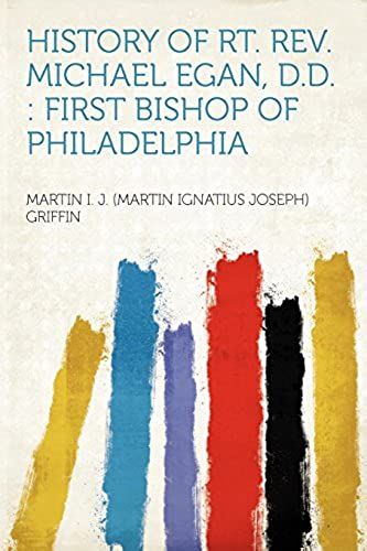 History Of Rt. Rev. Michael Egan, D.D.