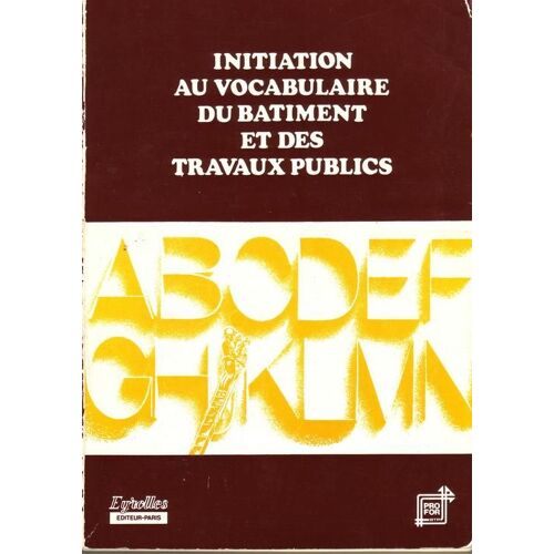 Initiation Au Vocabulaire Du Batiment Et Des Travaux Publics
