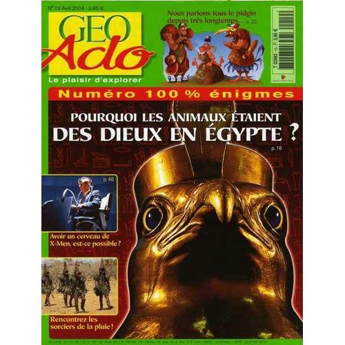 Geo Ado N° 19 : Pourquoi Les Animaux Étaient Des Dieux En Egypte ?