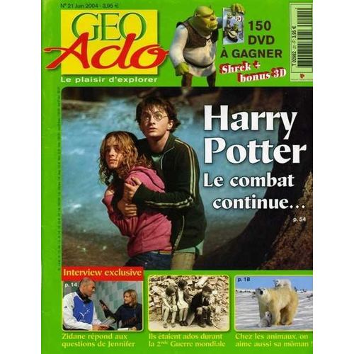 Géo Ado N° 21 : Harry Potter, Le Combat Continue