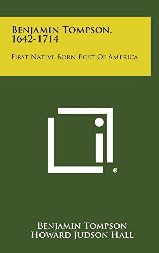 Benjamin Tompson, 1642-1714: First Native Born Poet Of America