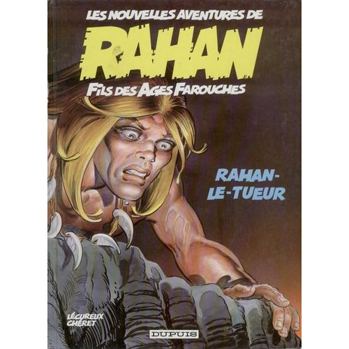 Les Nouvelles Aventures De Rahan Fils Des Âges Farouches Tome 3 - Rahan-Le-Tueur