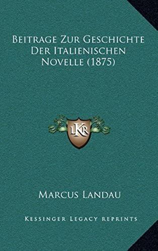Beitrage Zur Geschichte Der Italienischen Novelle (1875)