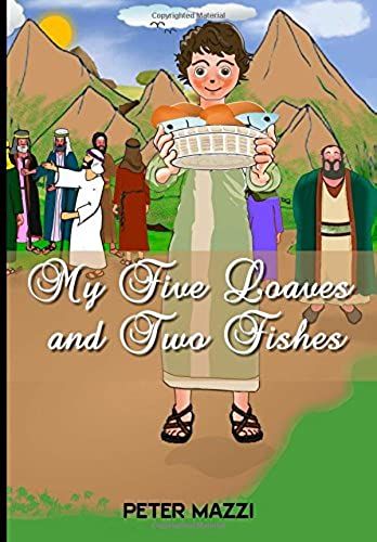 My Five Loaves And Two Fishes (Amazing Sstories)