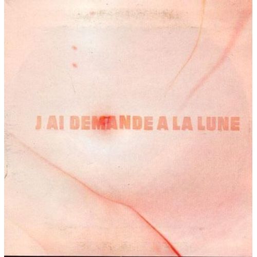 J'ai Demandé A La Lune