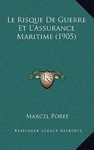 Le Risque De Guerre Et L'assurance Maritime (1905)