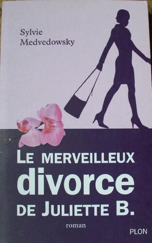 Le Merveilleux Divorce De Juliette B.