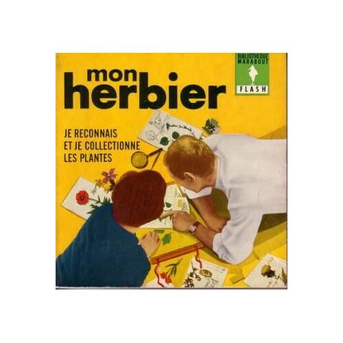 Mon Herbier (Je Reconnais Et Je Collectionne Les Plantes)  /  N° 124 De La Collection