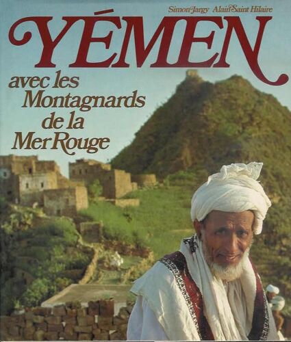 Yémen Avec Les Montagnards De La Mer Rouge