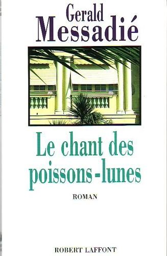 Le Chant Des Poissons-Lunes