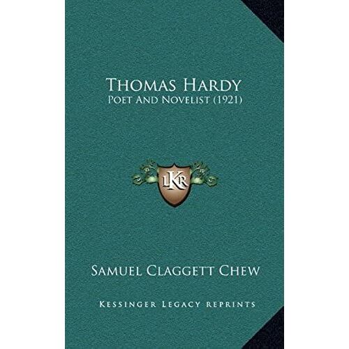 Thomas Hardy: Poet And Novelist (1921)