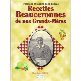 Recettes Beauceronnes De Nos Grands-Mères