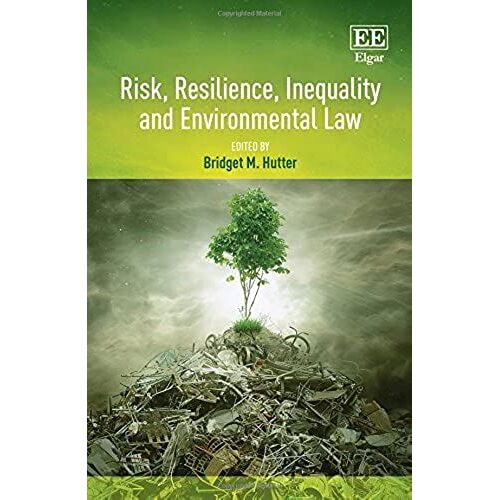 Risk, Resilience, Inequality And Environmental Law
