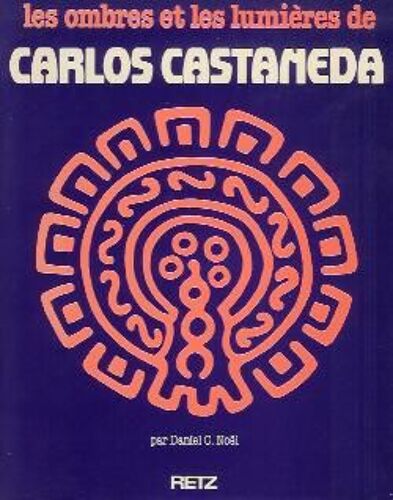 Les Ombres Et Les Lumières De Carlos Castaneda