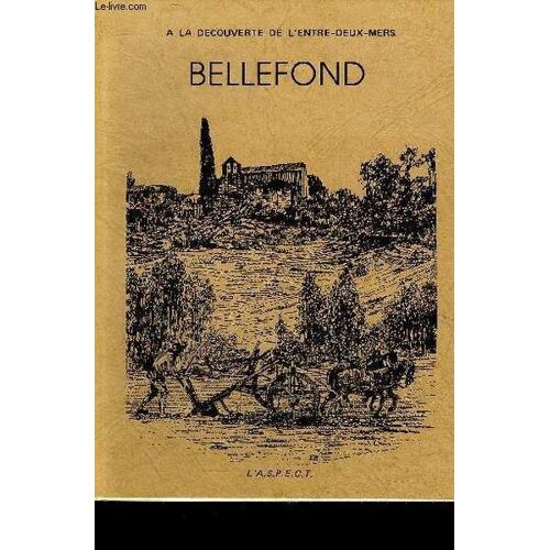 A La Decouverte De L'entre Deux Mers Bellefond