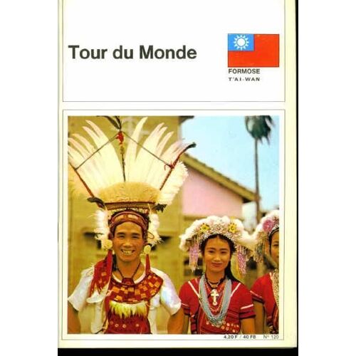 Tour Du Monde N° 120 : Formose T'ai-Wan