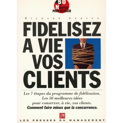 Fidélisez À Vie Vos Clients