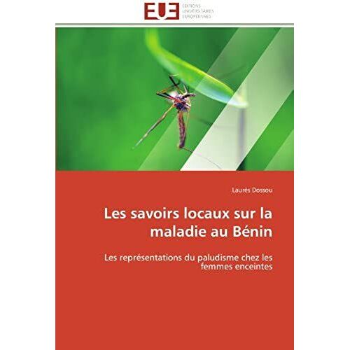 Les Savoirs Locaux Sur La Maladie Au Bï¿?Nin (Omn.Univ.Europ.)